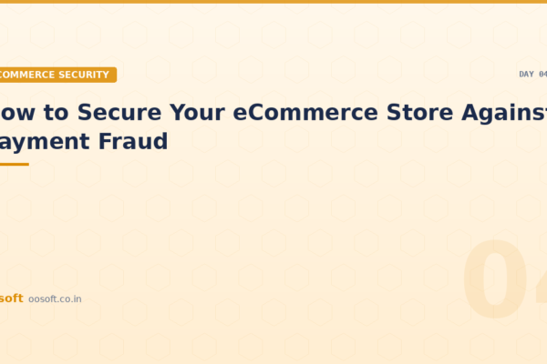 How to Secure Your eCommerce Store Against Payment Fraud