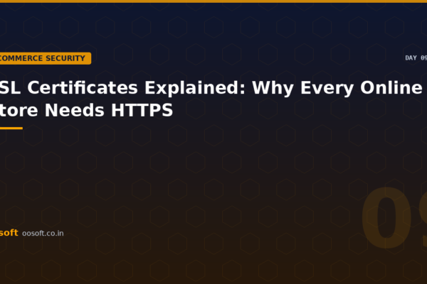 SSL Certificates Explained: Why Every Online Store Needs HTTPS